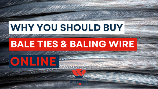 Why You Should Buy Bale Ties and Baling Wire Online